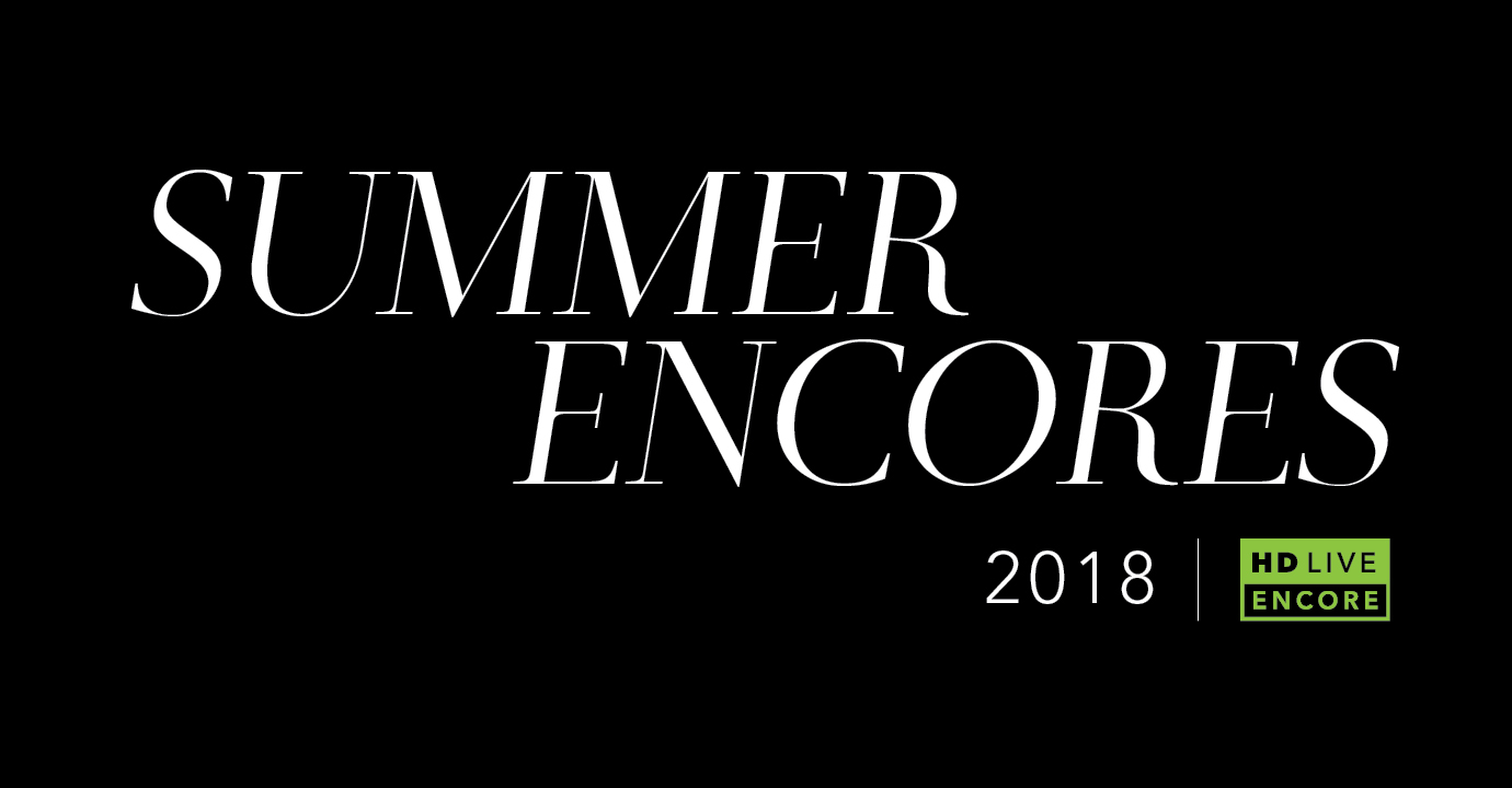 Metropolitan Opera Live in HD Summer Encores